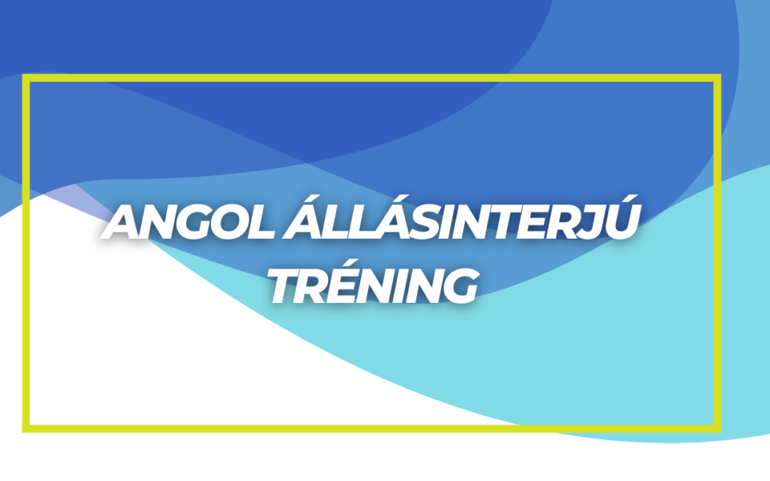 Angol állásinterjú felkészítő kurzus